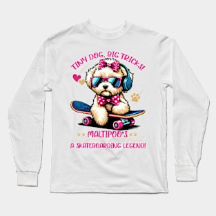 Dog Maltipoo Sunglasses -  Cool Maltipoo Mom Skateboarding Long Sleeve T-Shirt